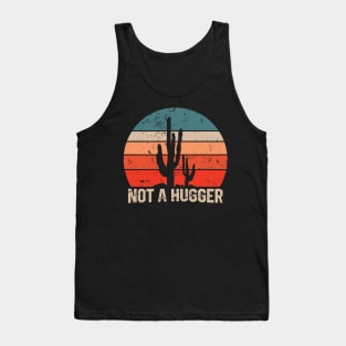 Not a Hugger - Funny Cactus Lovers Tank Top